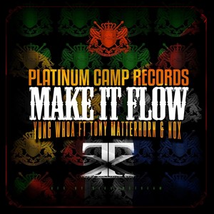 Make It Flow (feat. Tony Matterhorn & Nox)