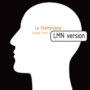 La sheitannerie (LMN Version)