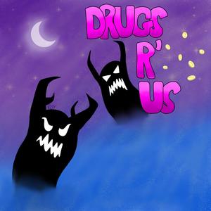 Drugs R Us (Explicit)