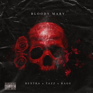 Bloody Mary (feat. Rage, Tazz) (Explicit)