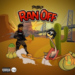 Ran Off (Explicit)