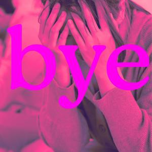 BYE. (feat. In2une)