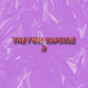 The Time Capsule EP 2 (Explicit)