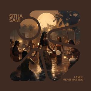 Sitha Sami (feat. Menzi Maseko)