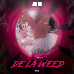 El Cachito De La Weed (Explicit)