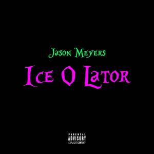 Ice O Lator (Explicit)