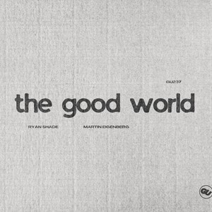 The Good World (Extended Mix)
