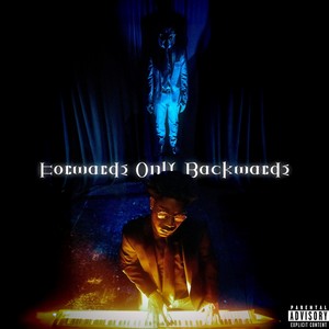 Forwards Only Backwards (Explicit)