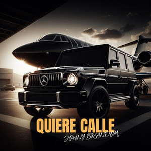 Quiere Calle (Explicit)