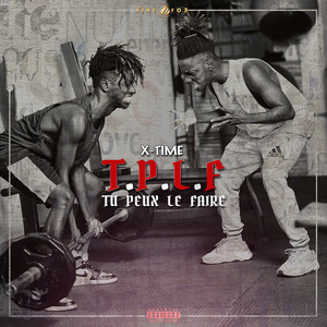 Tu Peux Le Faire (T.P.L.F) [Explicit]