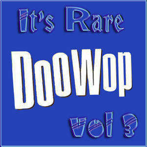 It's Rare Doo Wop Vol 3