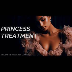 Princess Treatment