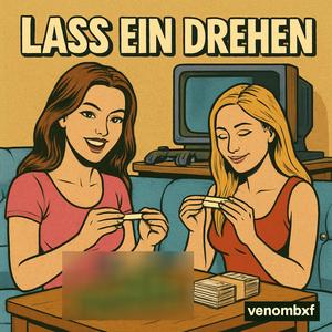 LASS EIN DREHEN (Explicit)