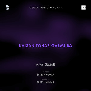 Sukesh Kumar - Kaisan Tohar Garmi Ba