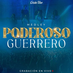 Medley Poderoso Guerrero (En Vivo)