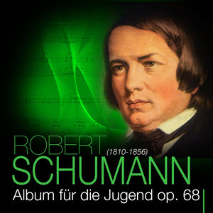 Schumann: Album für die Jugend - Op. 68 Part 1