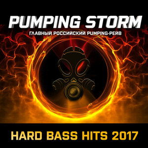 Pumping Storm: Hard Bass Hits 2017