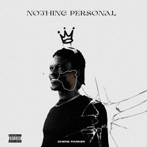 NOTHING PERSONAL (Explicit)