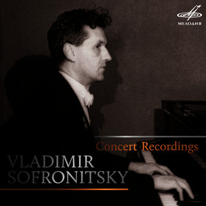 Vladimir Sofronitsky: Concert Recordings (Live)