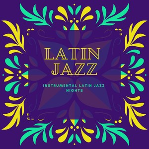 Instrumental Latin Jazz Nights