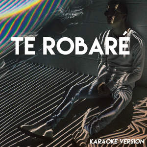Te Robaré (伴奏)