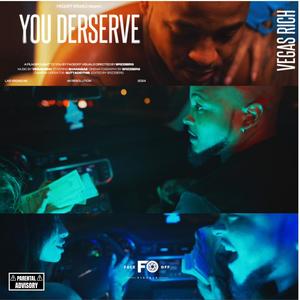 You Deserve (Explicit)