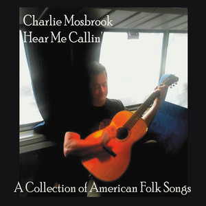 Hear Me Callin': A Collection of American Folk Songs