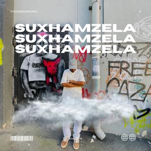 SUXHAMAZELA (ON THE WAY UP) (Explicit)