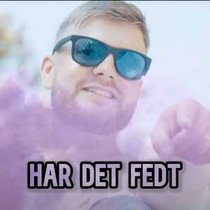 Har Det Fedt (Explicit)