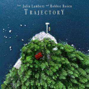 Trajectory (feat. Julia Lambert & Robbie Rosen)