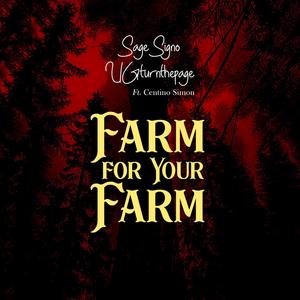 Farm for Your Farm (feat. Centino Simon)