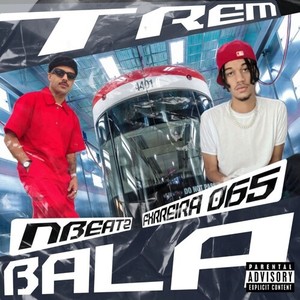 TREM BALA (Explicit)