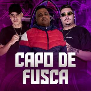 CAPO DE FUSCA (Explicit)