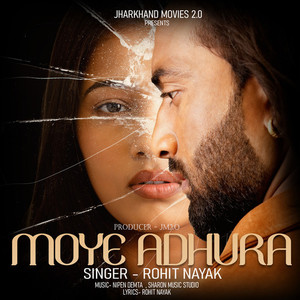 Moye Adhura (Explicit)