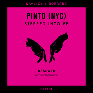 Pinto (NYC) - Stepped Into (Matteo Rosolare Remix)
