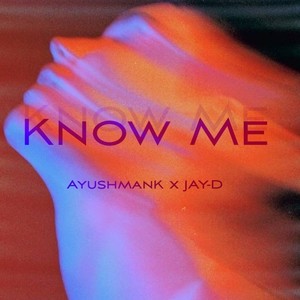 Know Me (feat. JAY-D) [Explicit]