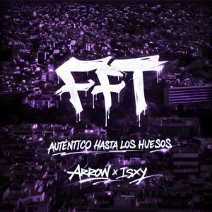 FFT (feat. Arrow, Isxy & prodbybigp210) (Explicit)