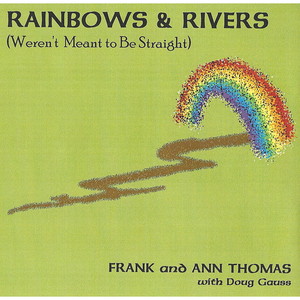 Rainbows & Rivers (Weren't Meant to Be Straight)