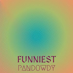 Funniest Pandowdy