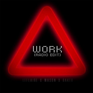 Work (Radio Edit) [feat. Feel Mason & Nicholas Baker]