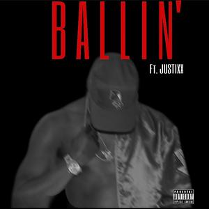Ballin' (feat. Justixx) (Explicit)
