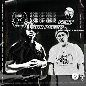 Goin Up (feat. SBR Peezy) (Remix|Explicit)