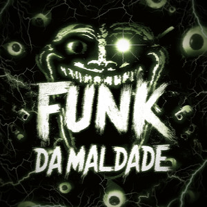 FUNK DA MALDADE (Explicit)