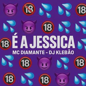 É a Jessica (Explicit)