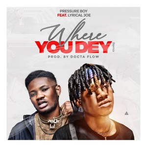 Where You Dey (Docta Flow Remix)