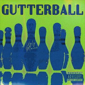 GUTTERBALL (Explicit)