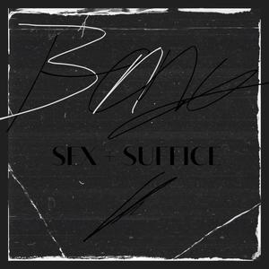 Sex + Suffice (Explicit)