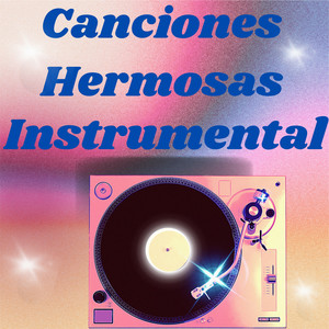 Canciones Hermosas Instrumental