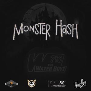 Monster Hash (feat. Lt.Kali, Big Sammy, TheWaterBoyz710, Beto916 & Sabb Halo) (Explicit)