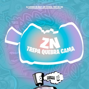ZN Trepa Quebra Cama (Explicit)